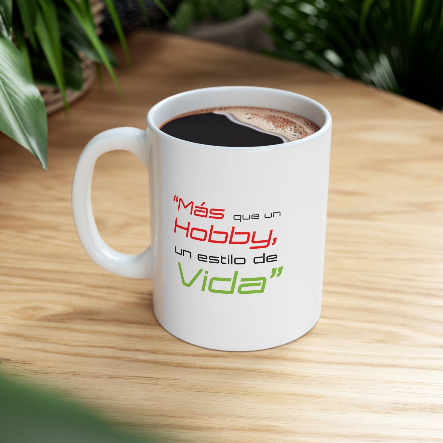 " Mas que un Hobby, un estilo de VIDA "Ceramic Mug, (11oz, 15oz)