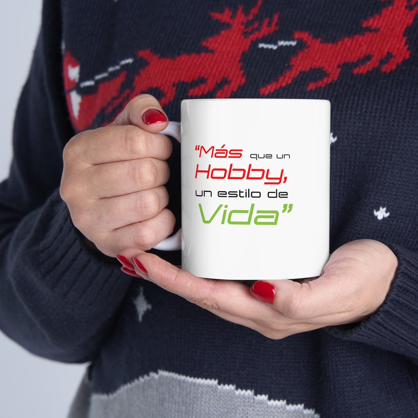 " Mas que un Hobby, un estilo de VIDA "Ceramic Mug, (11oz, 15oz)