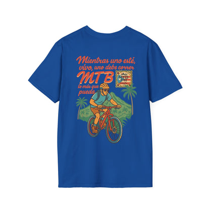 Mientras uno este vivo, uno debe correr MTB lo mas que pueda! - MTB PR Trails - Unisex Softstyle T-Shirt