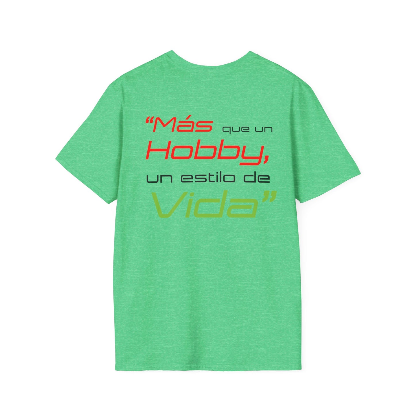 "Mas que un Hobby es un Estilo de VIDA" - Unisex Softstyle T-Shirt