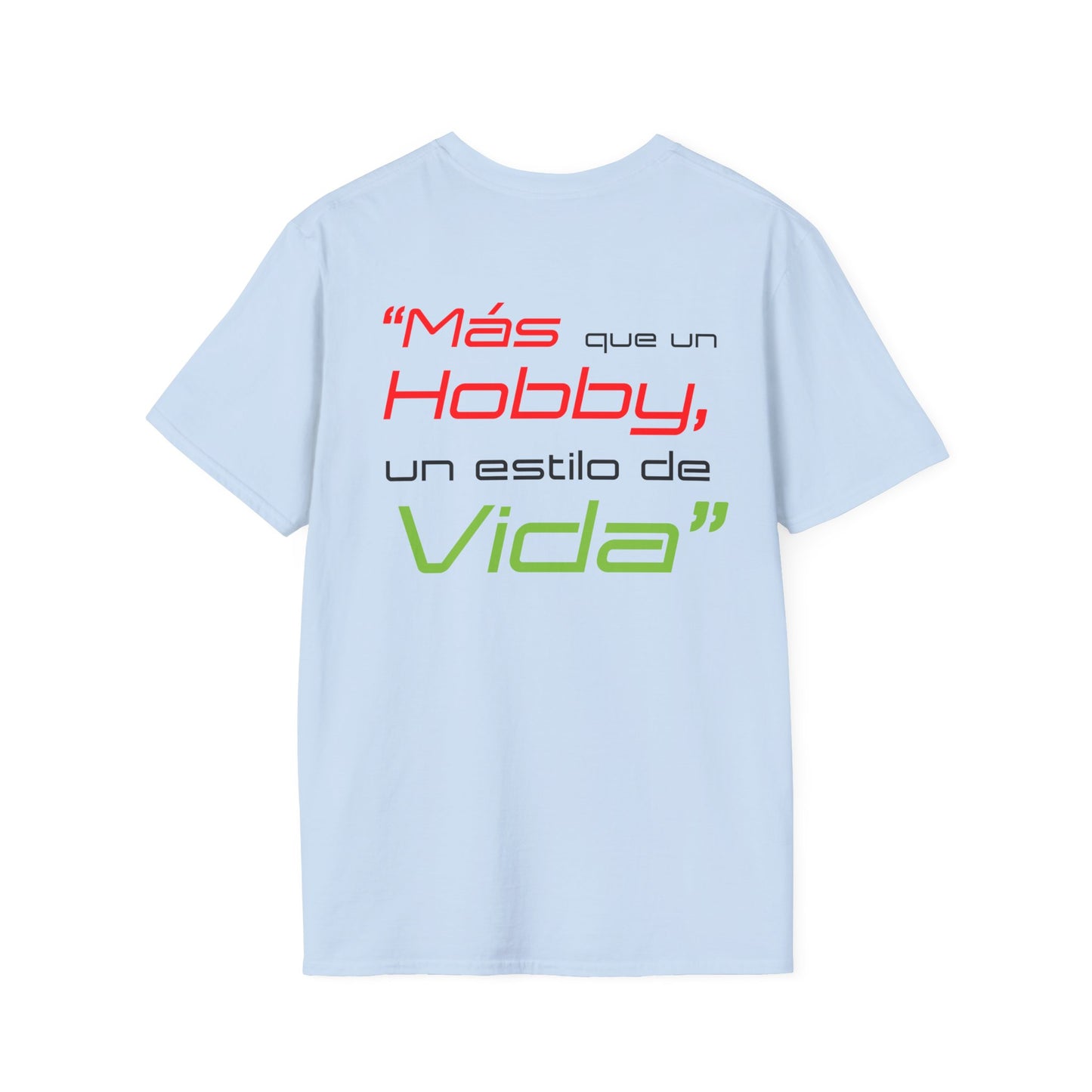 "Mas que un Hobby es un Estilo de VIDA" - Unisex Softstyle T-Shirt