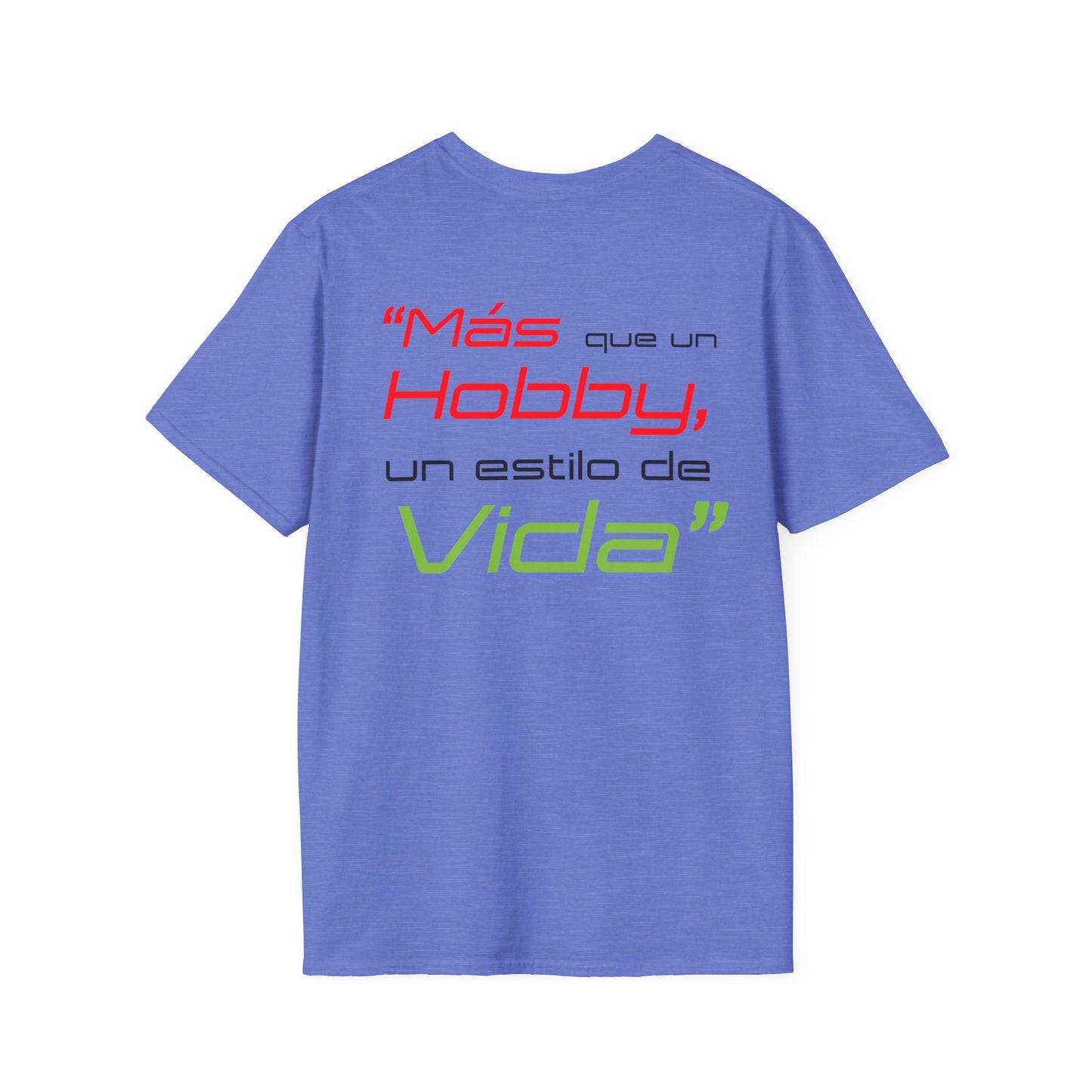 "Mas que un Hobby es un Estilo de VIDA" - Unisex Softstyle T-Shirt