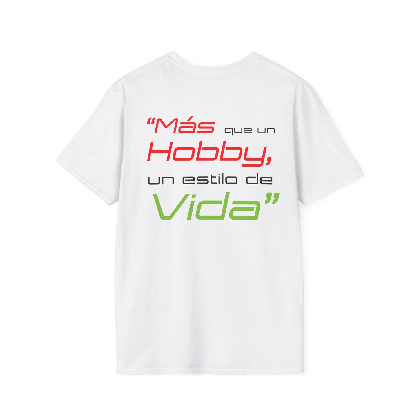 "Mas que un Hobby es un Estilo de VIDA" - Unisex Softstyle T-Shirt