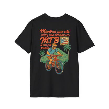 Mientras uno este vivo, uno debe correr MTB lo mas que pueda! - MTB PR Trails - Unisex Softstyle T-Shirt